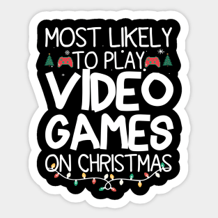 Most Likely To Play Video Games On Christmas Sticker